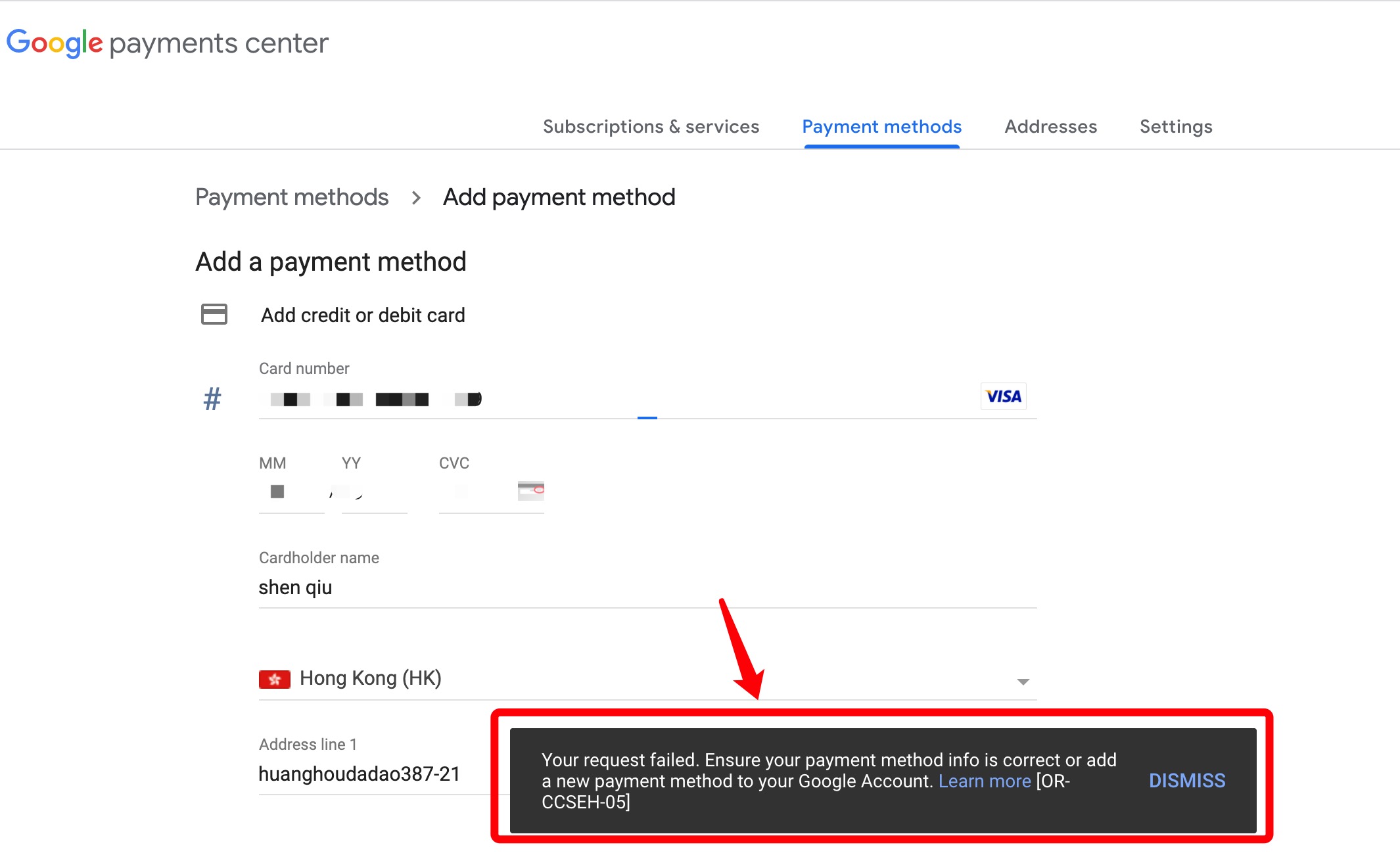 Your request failed. Ensure your payment method info is correct or add a new payment method to your Google Account. Learn more [OR-CCSEH-05]